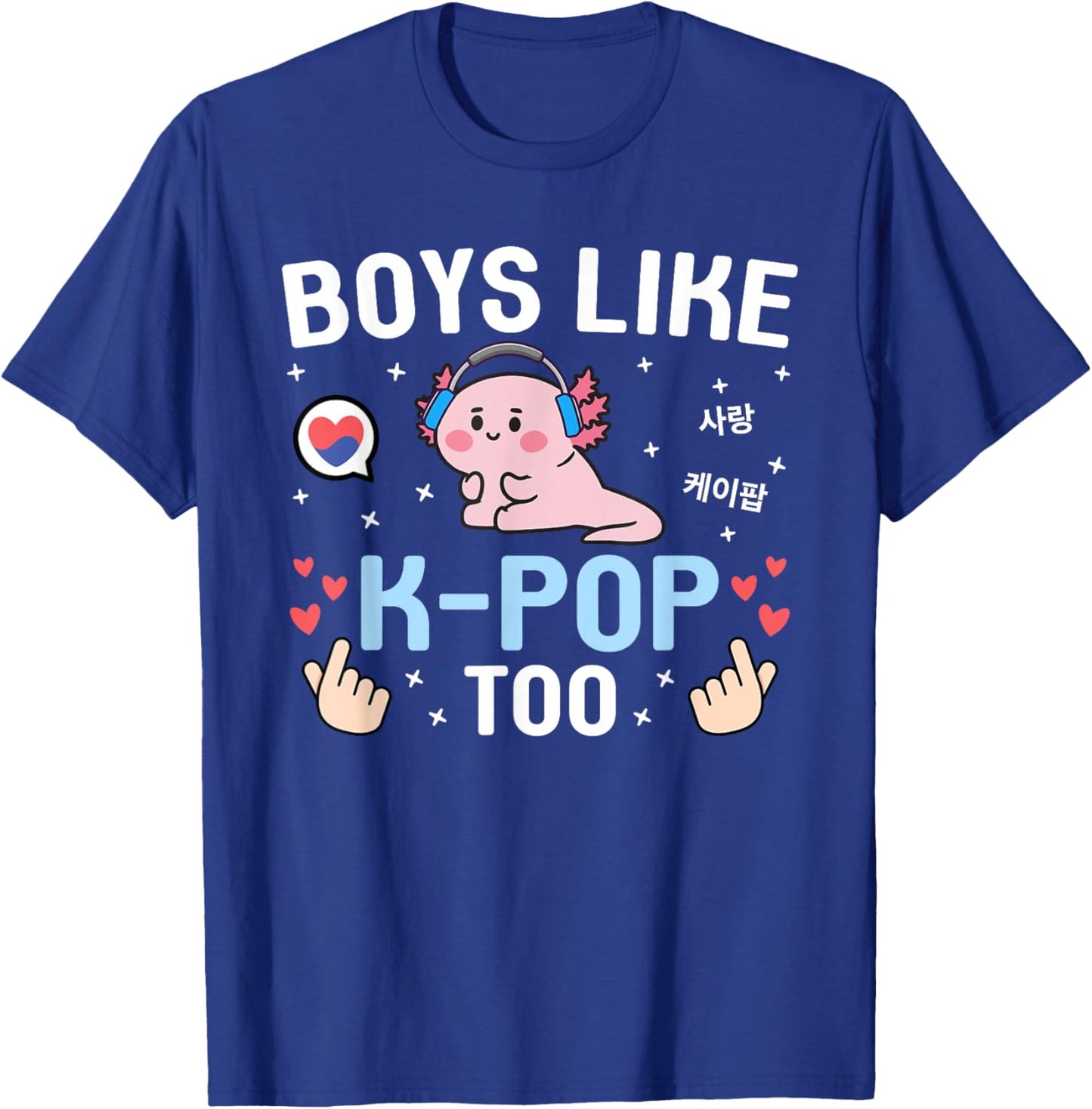 Boys Like K-Pop Too Kawaii Cute Axolotl Korean Music K-Pop T-Shirt - T-Shirt | Royal