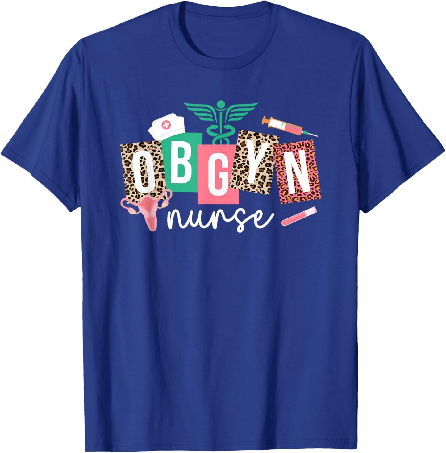 OBGYN Nurse Leopard OB-GYN Nurse OBGYN Nursing OB/GYN Nurse T-Shirt - T-Shirt | Royal
