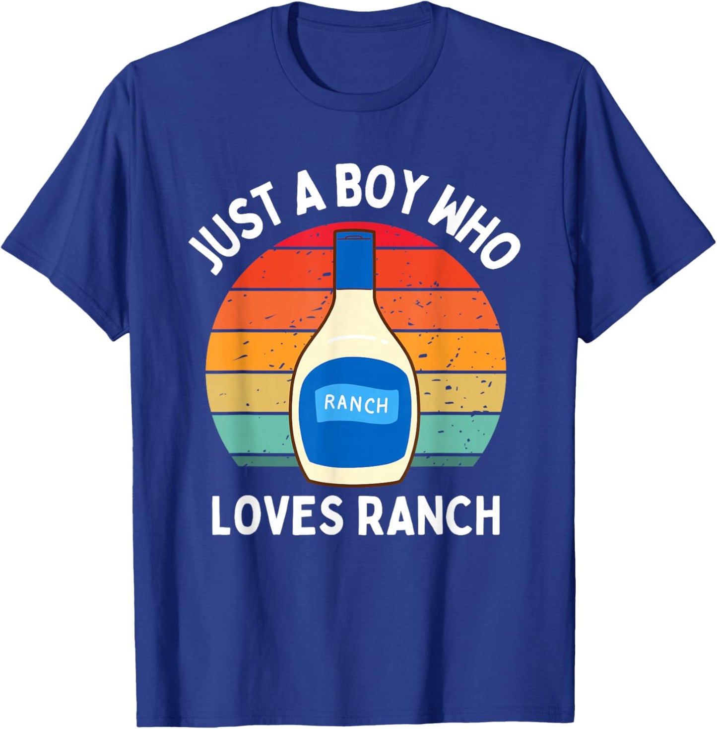 Just A Boy Who Loves Ranch Dressing Adult Kids Toddler Baby T-Shirt - T-Shirt | Royal