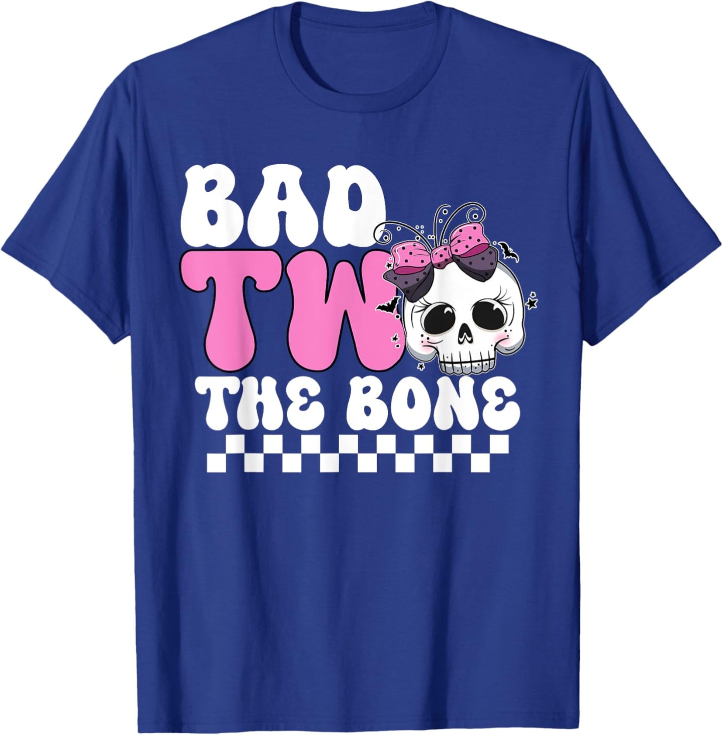 Bad Two The Bone Birthday T-Shirt - T-Shirt | Royal