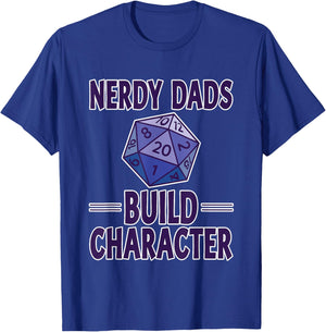 Nerdy Dads Build Character Gamer Parenting Fun T-Shirt - T-Shirt | Royal