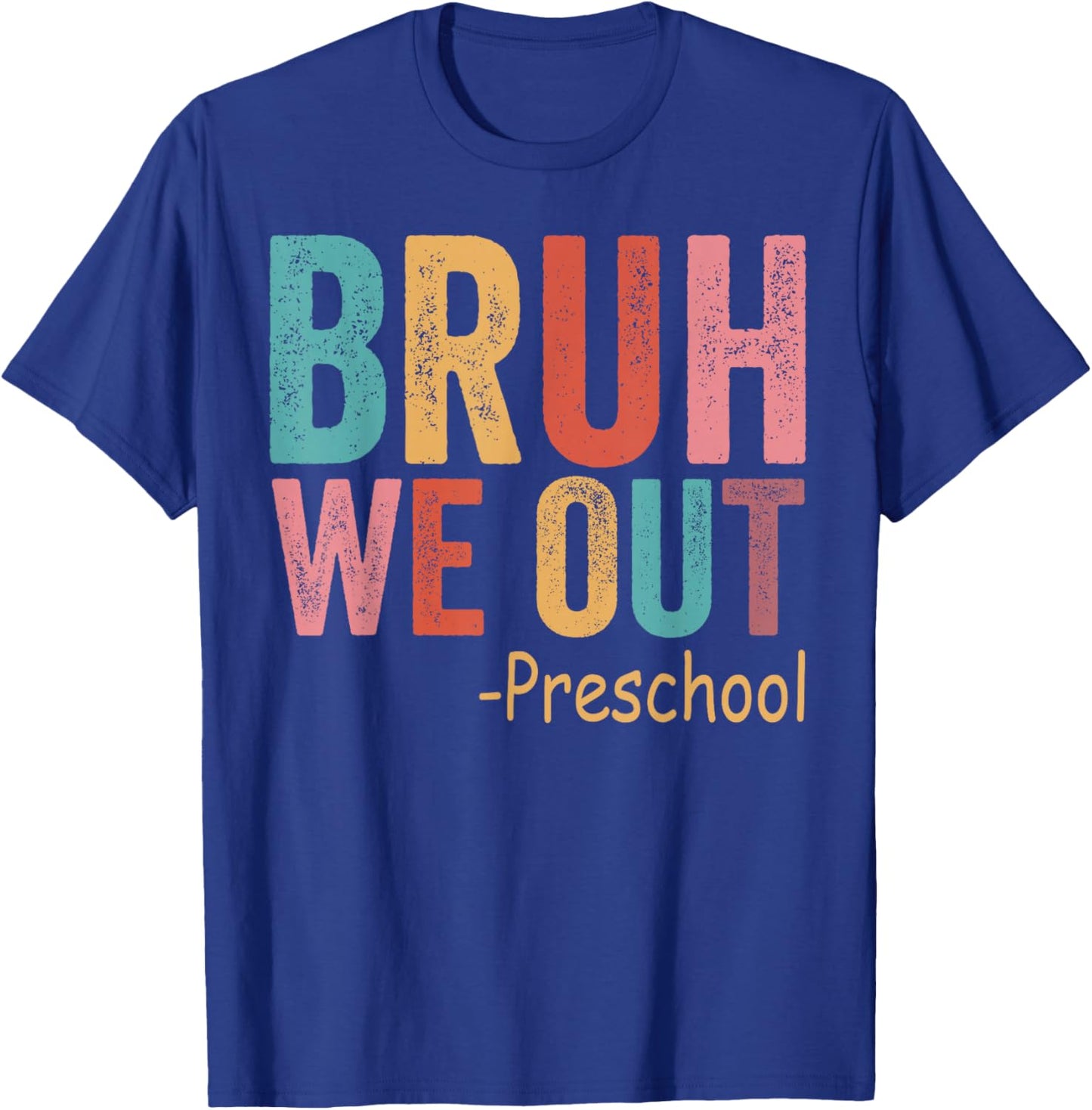 Bruh We Out Preschool Grade Graduation Class of 2026 T-Shirt - T-Shirt | Royal