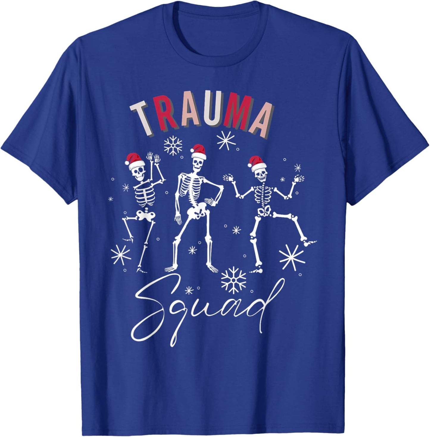 Skeleton Dancing Trauma Nurse Squad Christmas Neuro ICU RN T-Shirt - T-Shirt | Royal
