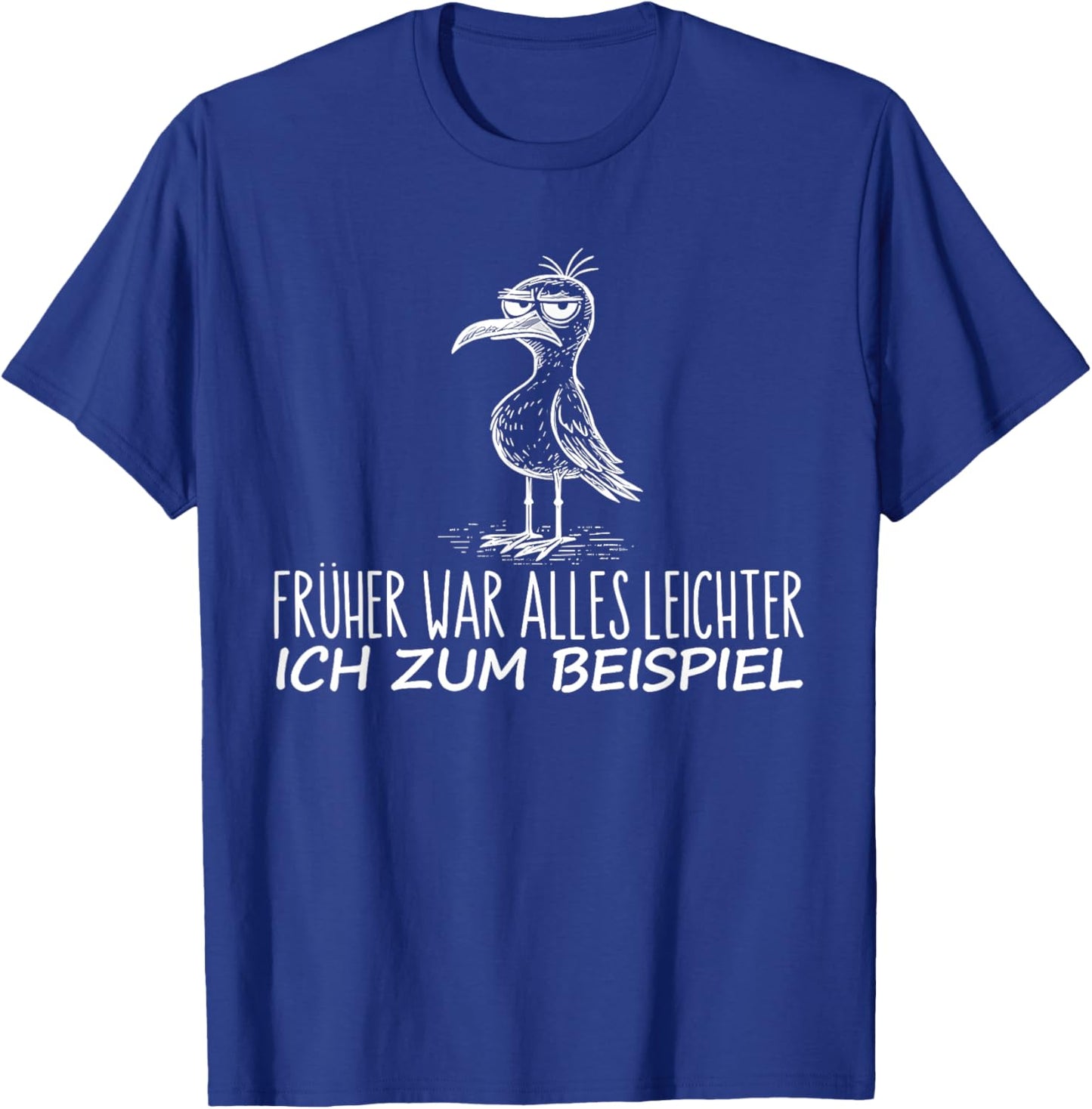 with German Text "früher war Alles leichter ich" [ T-Shirt - T-Shirt | Royal