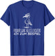with German Text "früher war Alles leichter ich" [ T-Shirt - T-Shirt | Royal