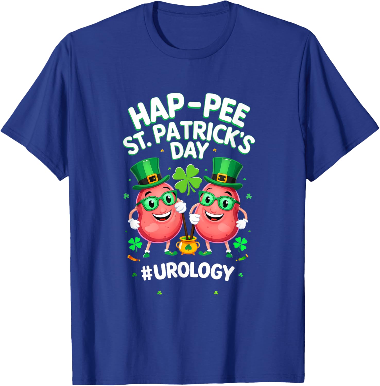 Funny Hap-pee Urology Nurse St. Patrick's Day Urologist T-Shirt - T-Shirt | Royal