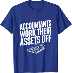 Les comptables travaillent Leurs Actifs sur Funny Accountant T-Shirt - T-Shirt | Royal