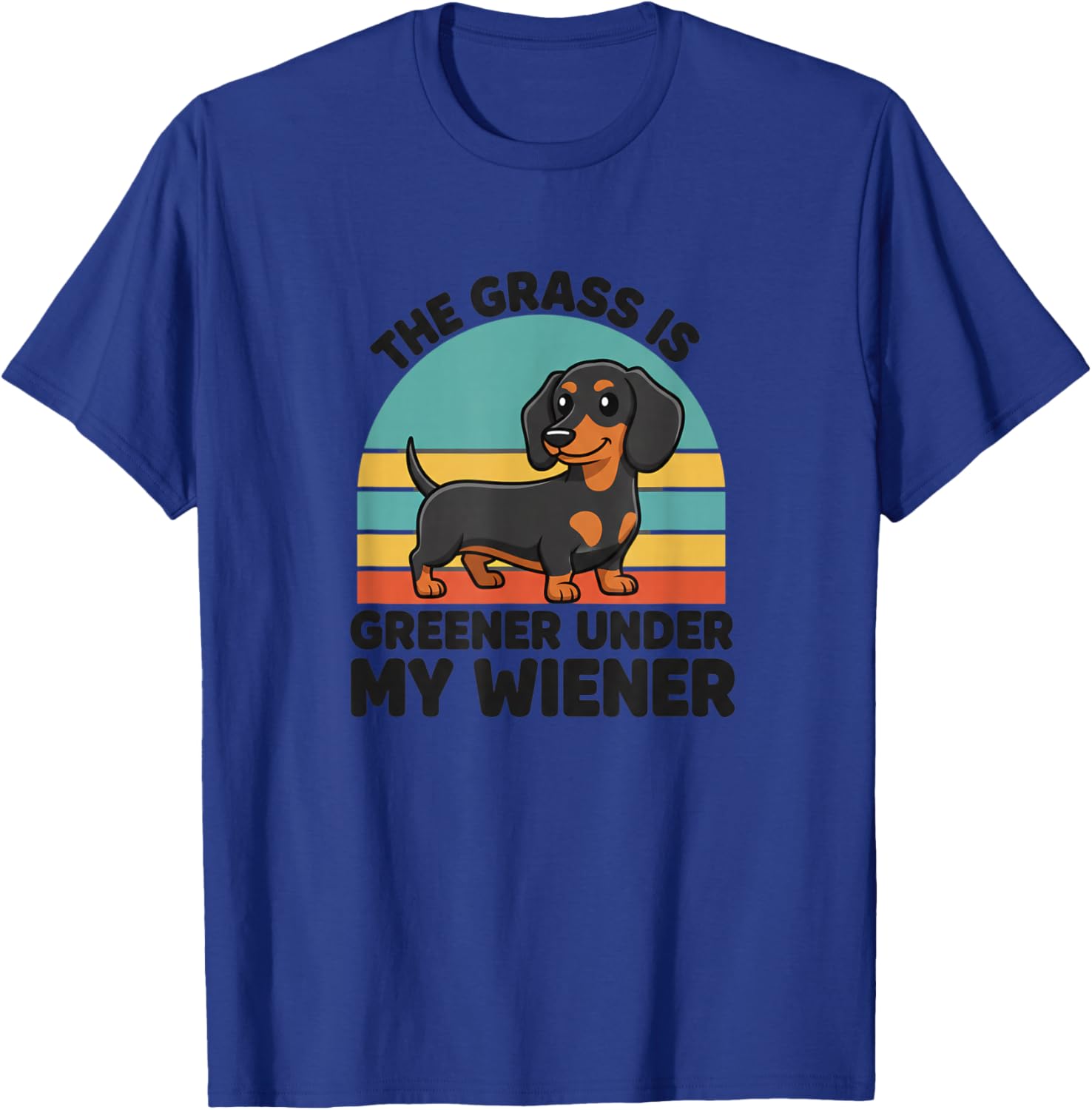 Dog Dachshund Retro, The Grass is Greener Under My Wiener T-Shirt - T-Shirt | Royal
