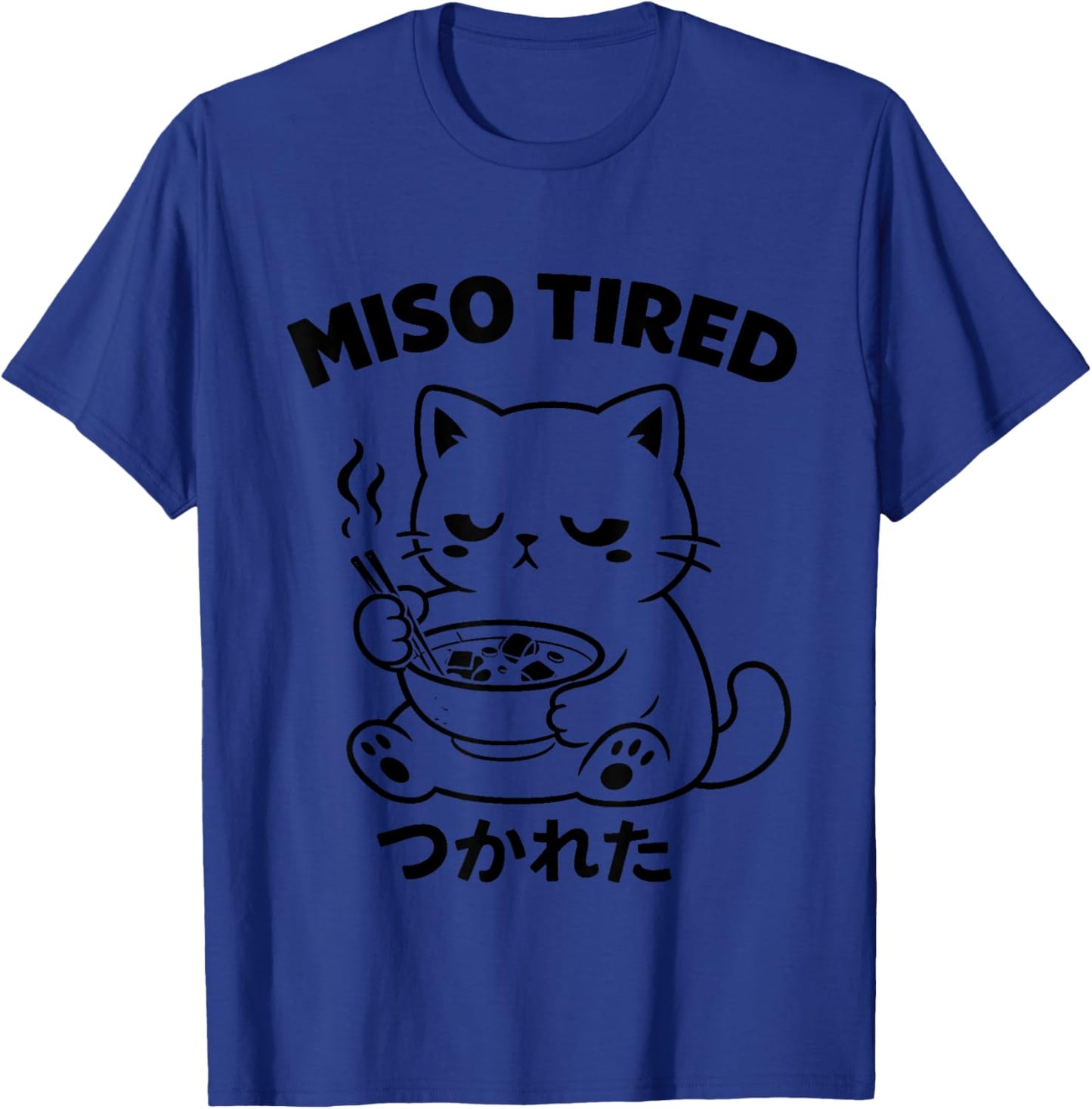 Miso Tired Funny Cat Japanese Pun Ramen Humor Men T-Shirt - T-Shirt | Royal