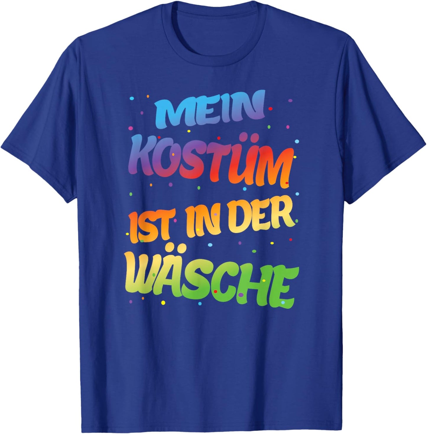Carnival Costume My Costume is in the Laundry T-Shirt - T-Shirt | Royal