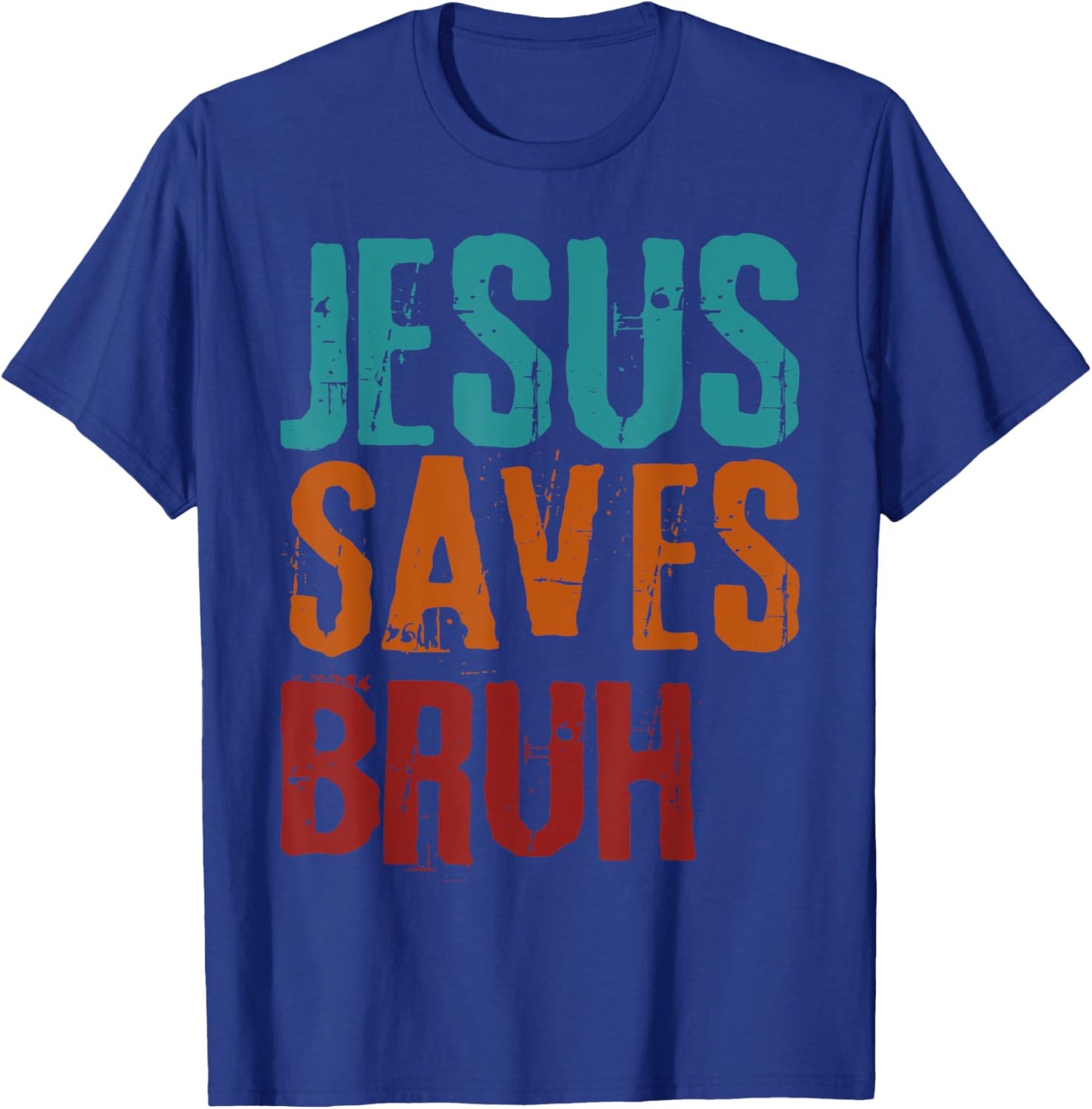 Jesus Saves Bruh Christian Religious Jesus Sarcastic Meme T-Shirt - T-Shirt | Royal