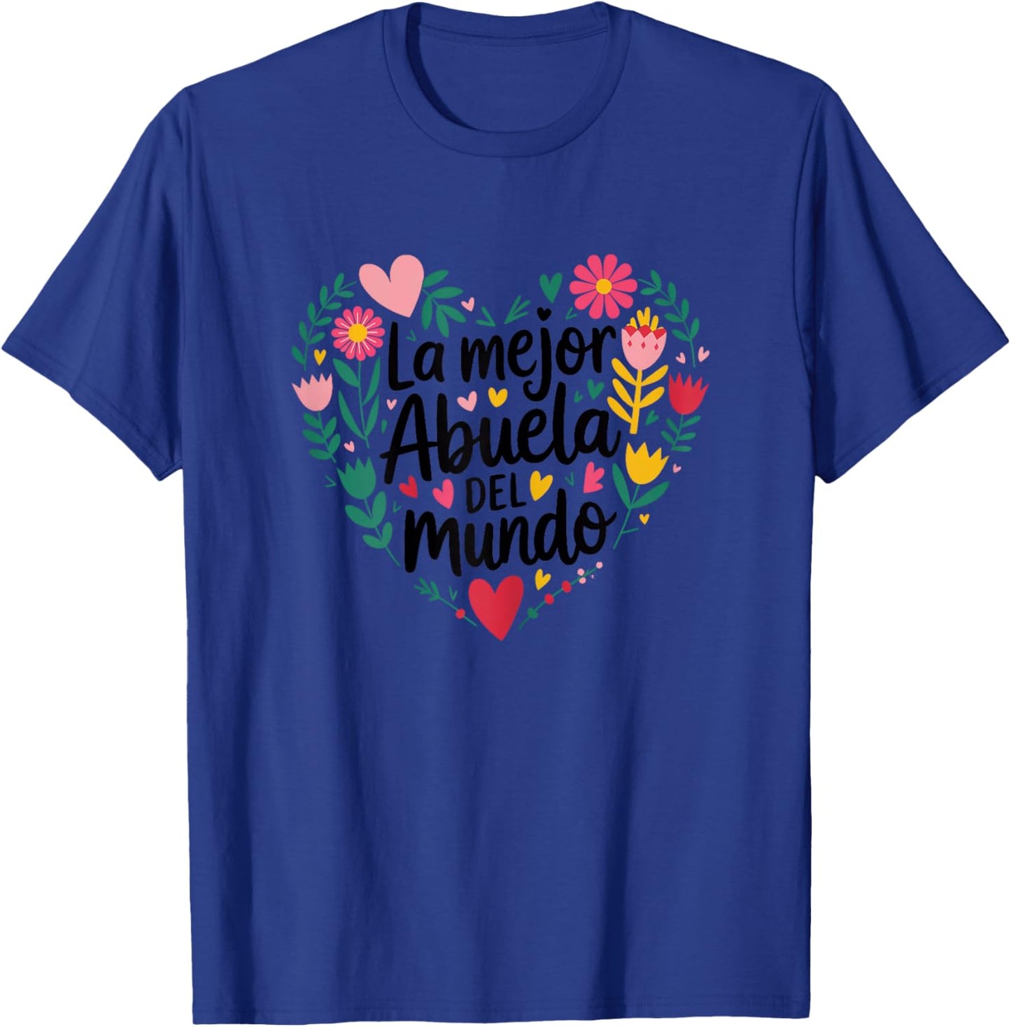 La Mejor Abuela del Mundo Hispanic Grandma and Mother's Day T-Shirt - T-Shirt | Royal