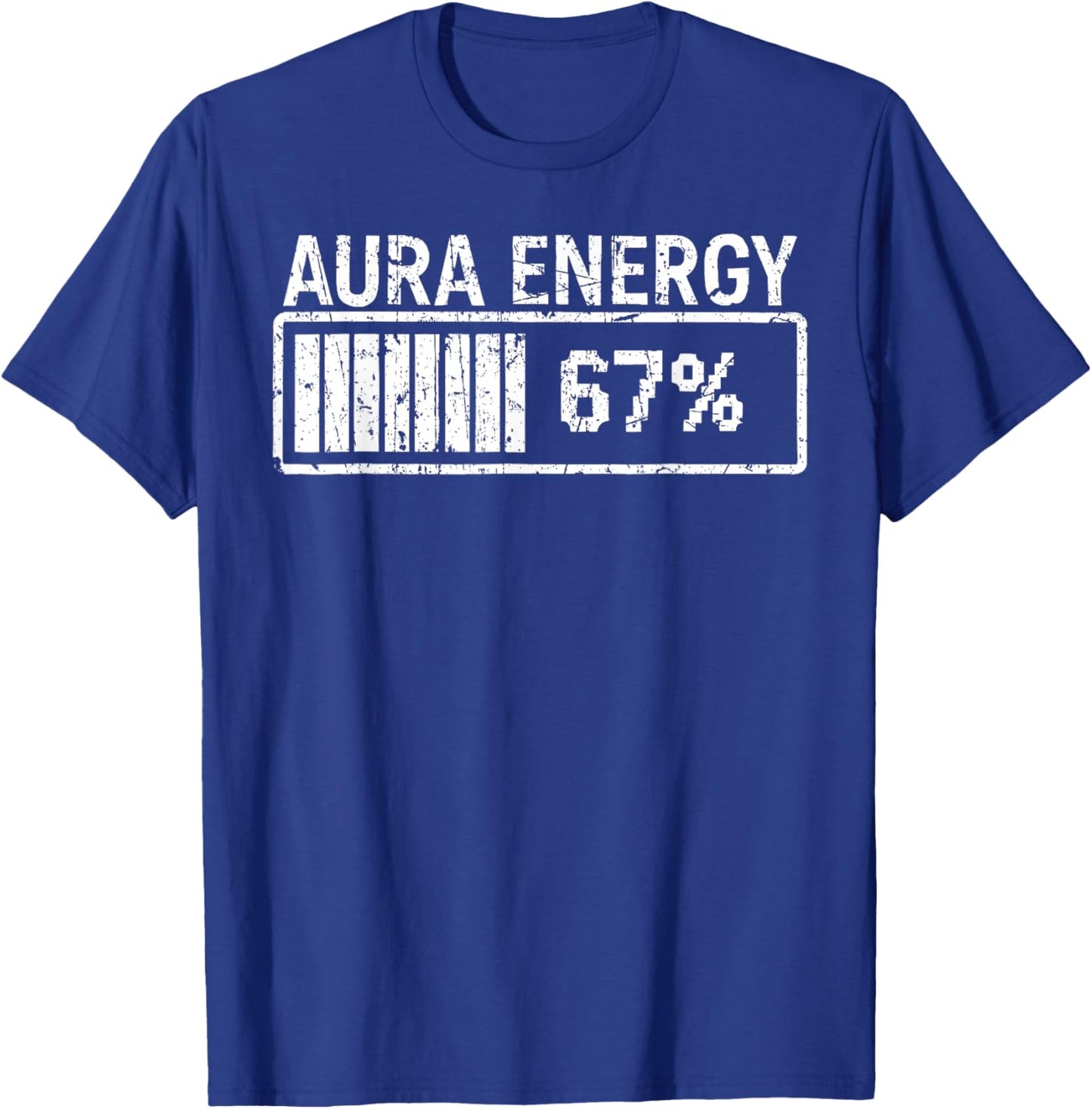 Aura Energy at 67 Funny Six Seven Meme Gen Alpha Slang T-Shirt - T-Shirt | Royal