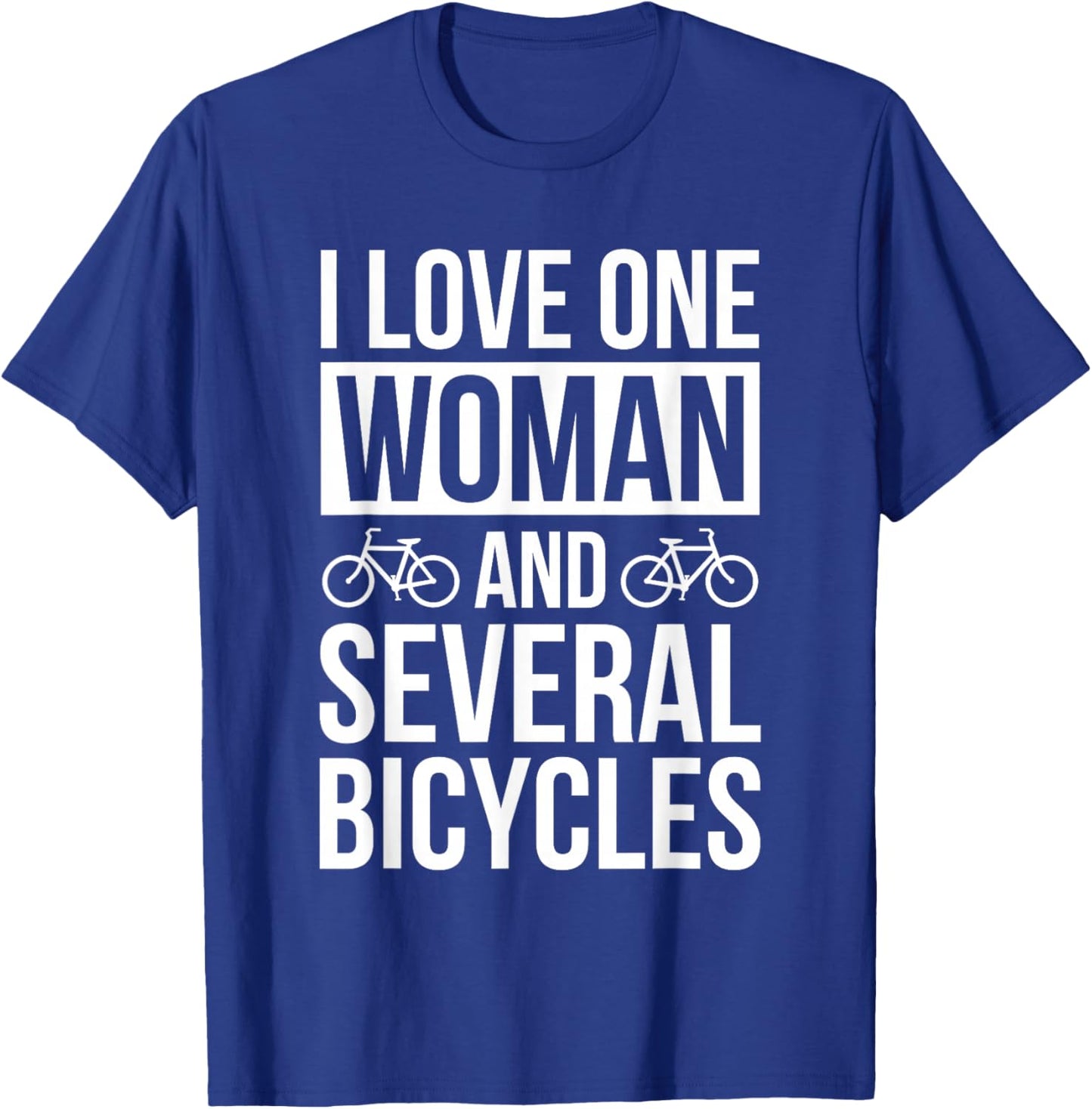 I Love One Woman and Several Bicycles T-Shirt - T-Shirt | Royal