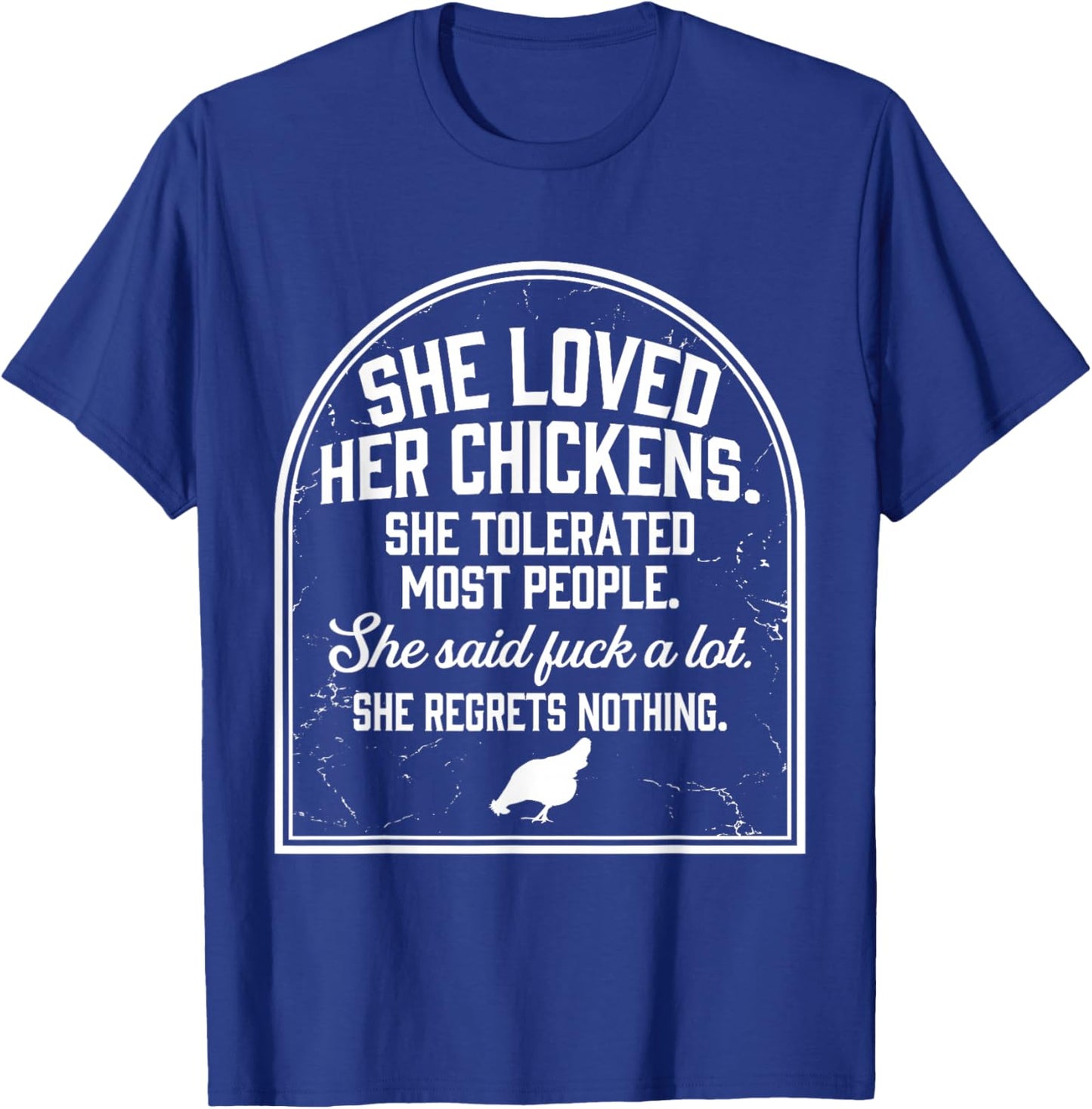 She Loved Her Chickens She Tolerated Most People She Said T-Shirt - T-Shirt | Royal