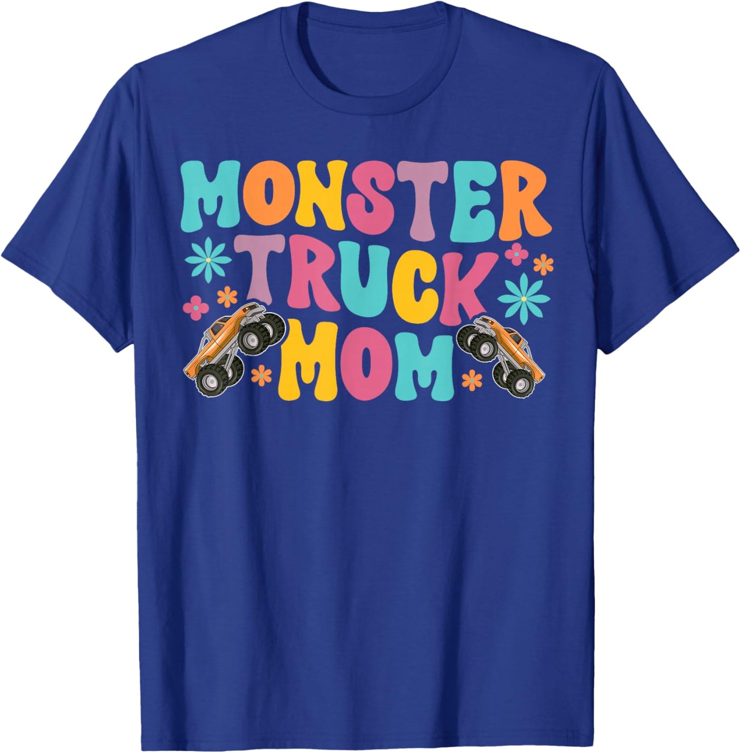 Groovy Monster Truck Mom Monster Truck Mama T-Shirt - T-Shirt | Royal