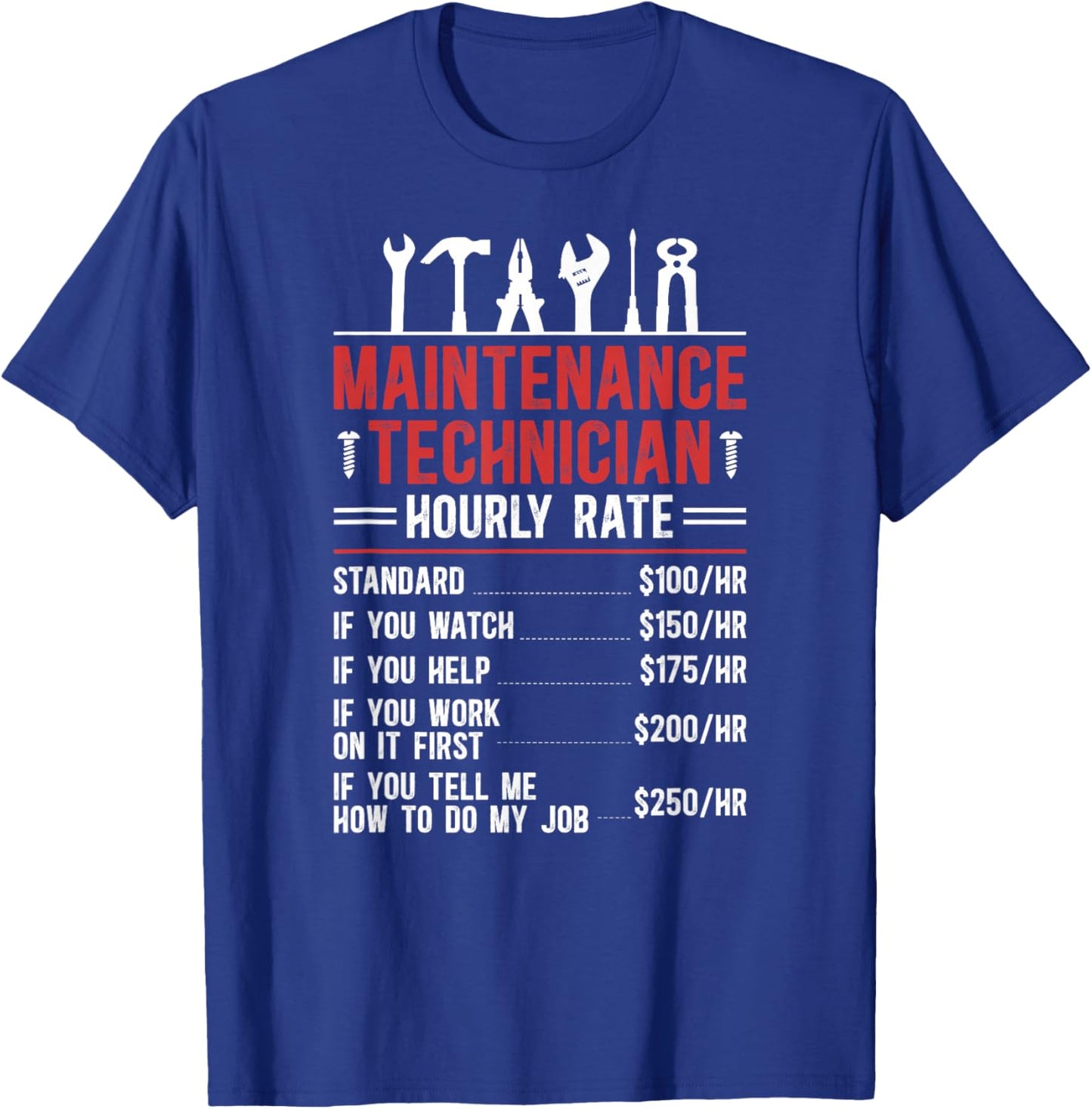 Maintenance Technician Hourly Rate Maintenance Tech T-Shirt - T-Shirt | Royal