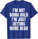 I’m Not Going Bald I’m Just Getting More Head Funny Bald Man T-Shirt - T-Shirt | Royal