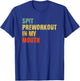 Funny Spit Preworkout in My Mouth Distressed Gym Joke T-Shirt - T-Shirt | Royal