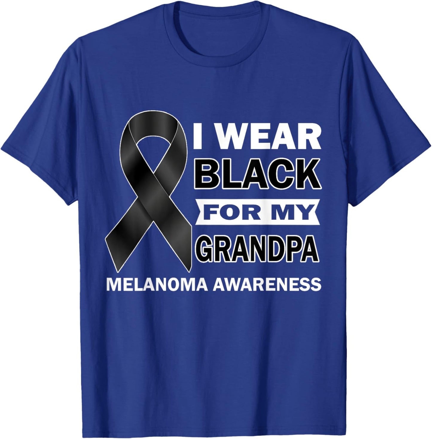 I Wear Black For My Grandpa Melanoma Cancer Awareness Month T-Shirt - T-Shirt | Royal