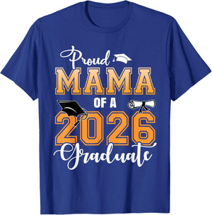 Proud Mama of A 2026 Graduate Graduation Mom 2026 T-Shirt - T-Shirt | Royal