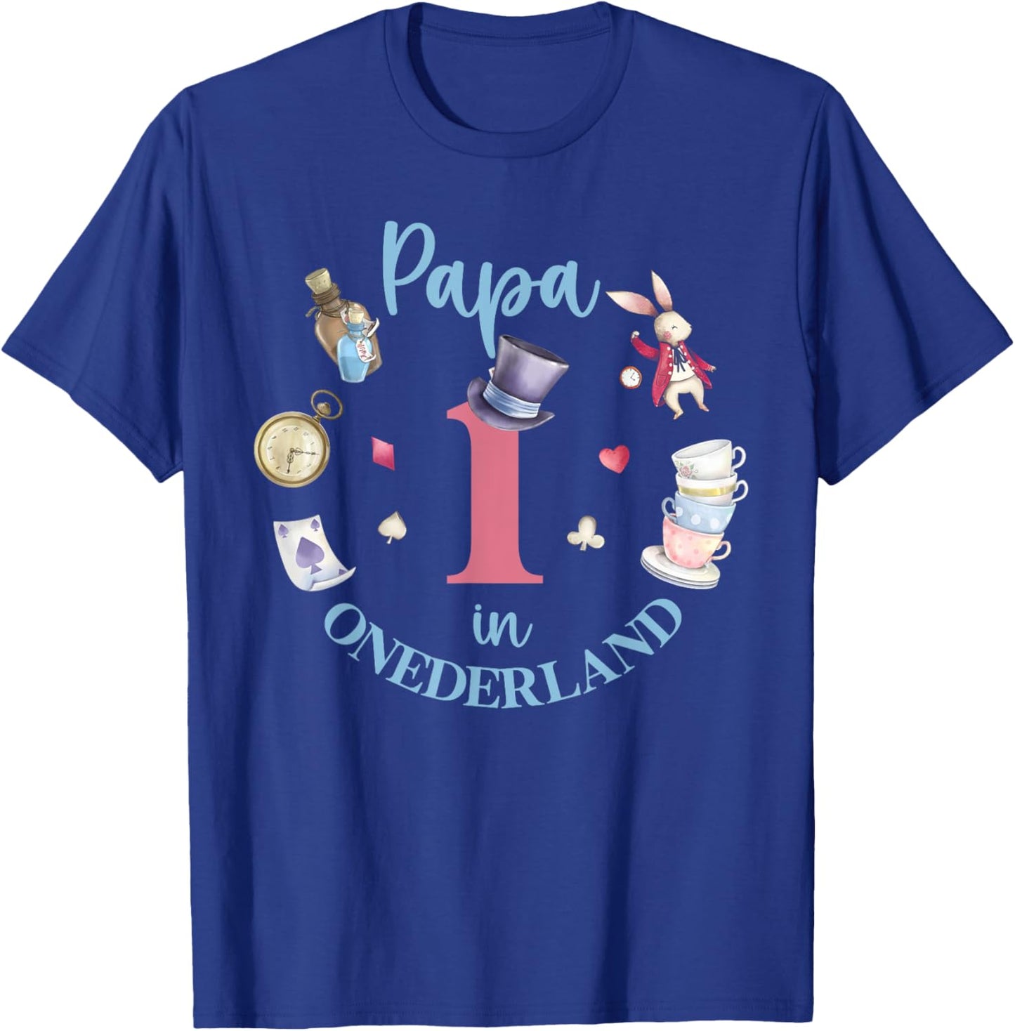 Papa In Onderland 1st Birthday Girl Family Tea Party T-Shirt - T-Shirt | Royal