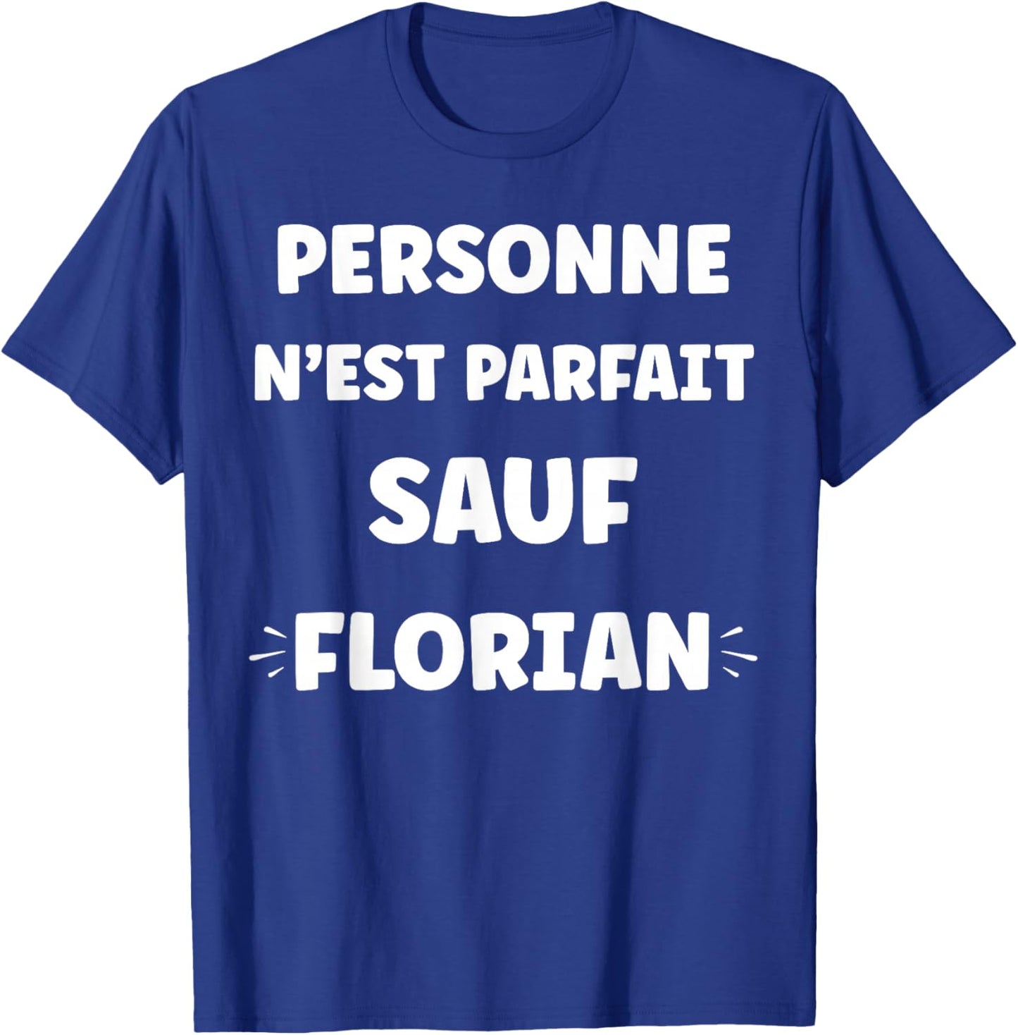 Funny Name Florian Name Funny Quote Perfect Florian T-Shirt - T-Shirt | Royal