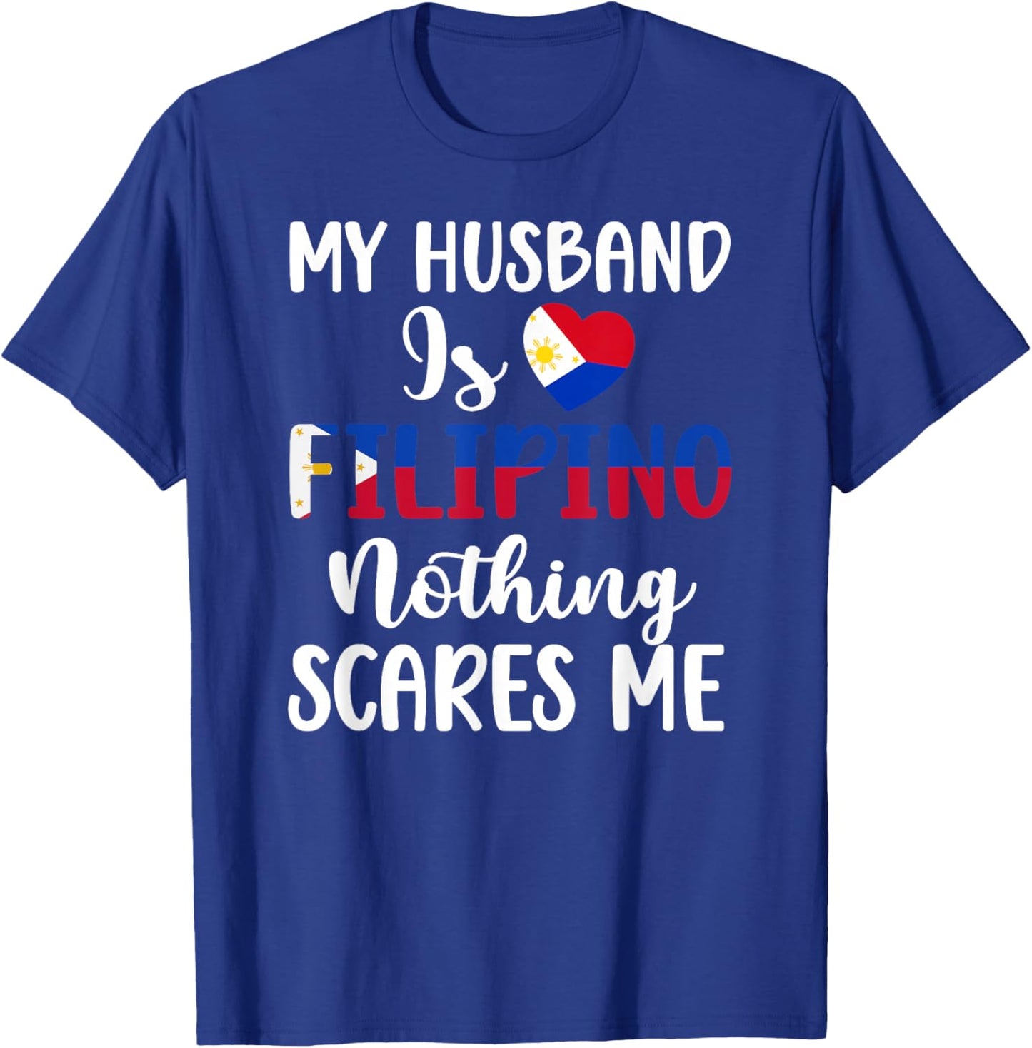 My Husband is Filipino Husband Wife of A Filipino Husband T-Shirt - T-Shirt | Royal