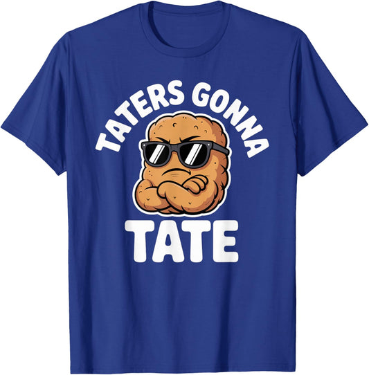Taters Gonna Tate Funny Tater Tot Pun T-Shirt - T-Shirt | Royal
