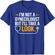 I'm Not A Gynecologist But I'll Take A Look Humor Funny T-Shirt - T-Shirt | Royal