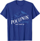 The Poconos Are Calling And I Must Go Mountain Hiking Skiing T-Shirt - T-Shirt | Royal