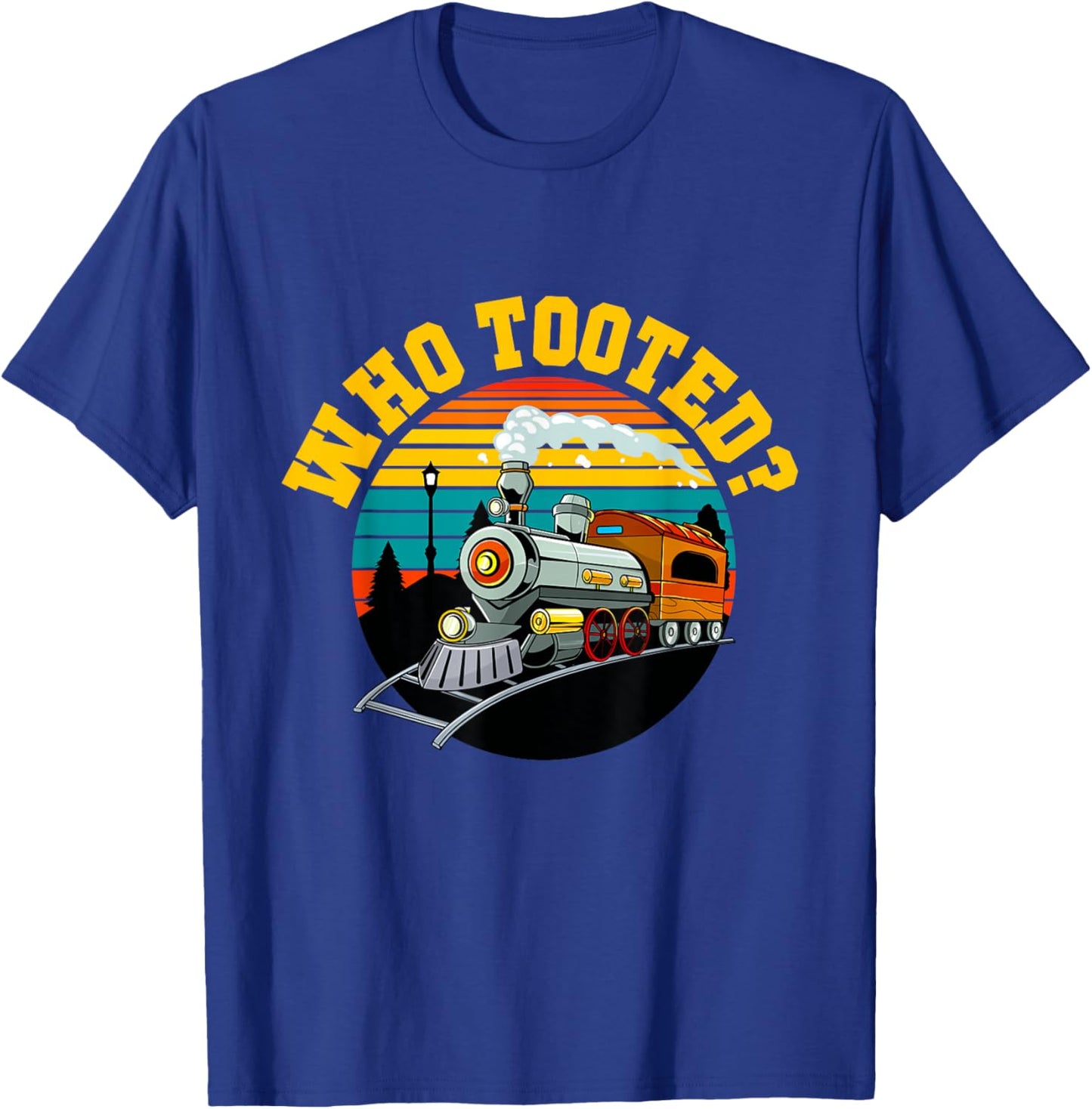 Who Tooted Funny Retro Vintage Train Lovers Railroad Boys T-Shirt - T-Shirt | Royal