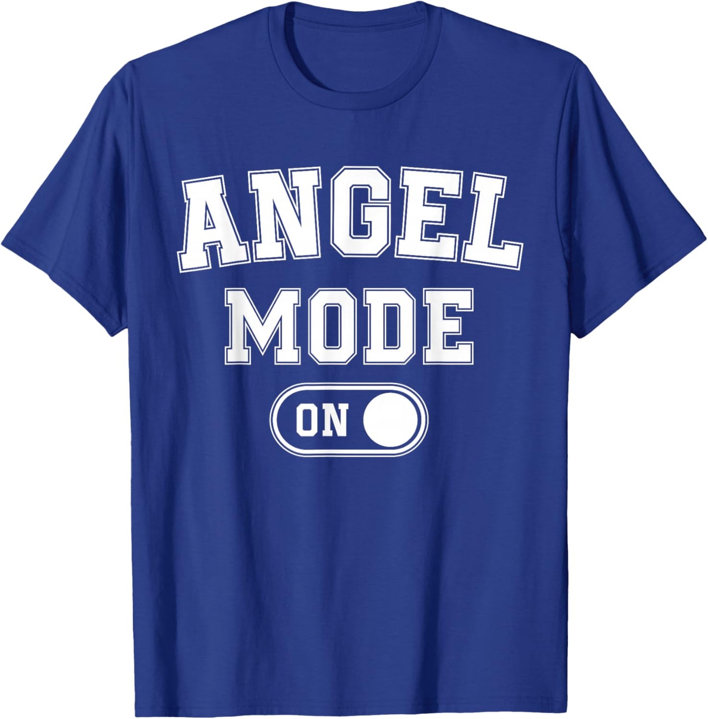 Angel Mode On Costume Funny Spiritual Party Gift Religious T-Shirt - T-Shirt | Royal