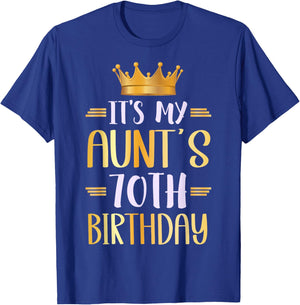 It's My Aunt's 70th Birthday Happy 70 Years Old T-Shirt - T-Shirt | Royal