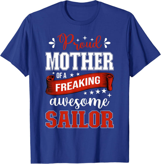 proud Mother of a freaking awesome Sailor T-Shirt - T-Shirt | Royal