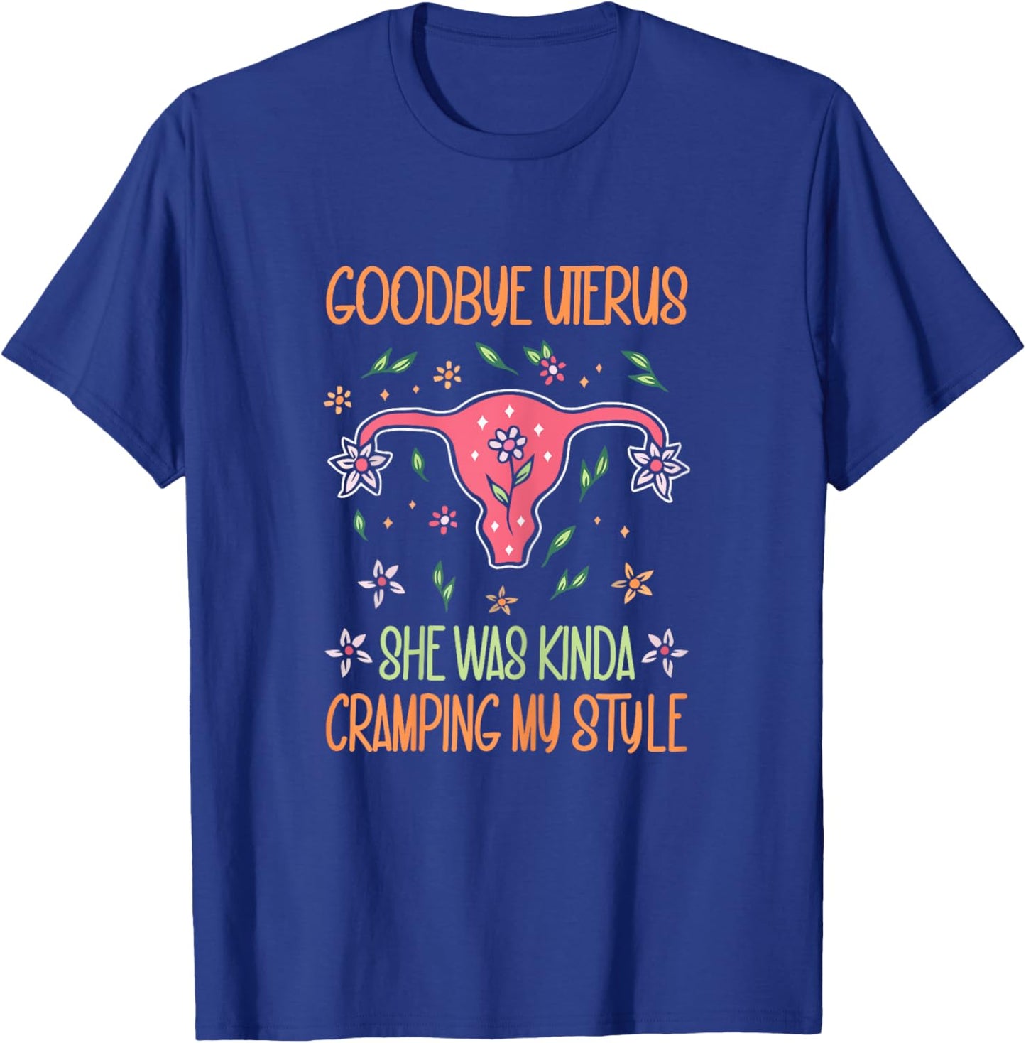 Uterus Removal Hysterectomy Recovery Surgery T-Shirt - T-Shirt | Royal
