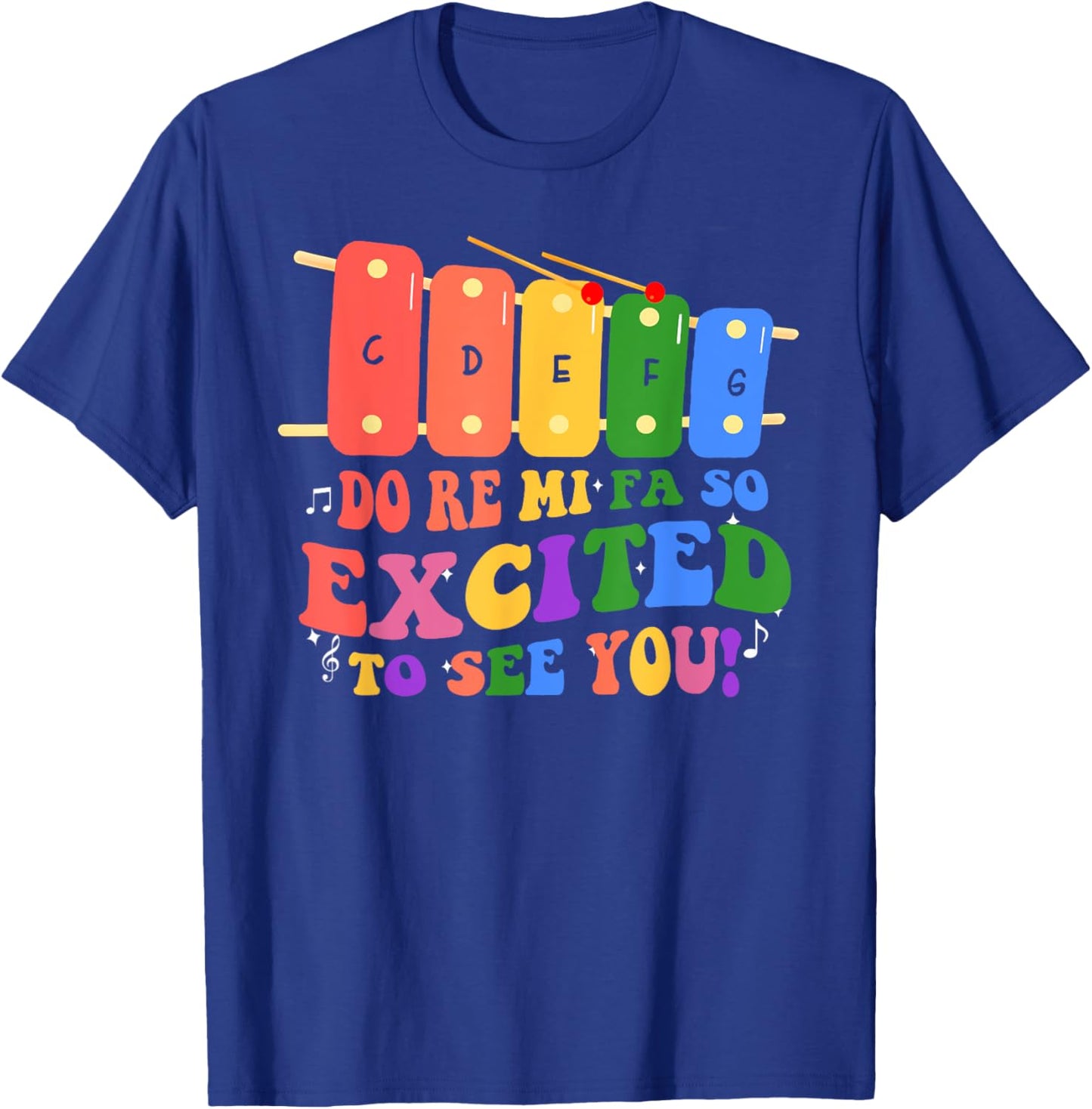 Do Re Mi Fa So Excited To See You Music Teacher Women Men T-Shirt - T-Shirt | Royal