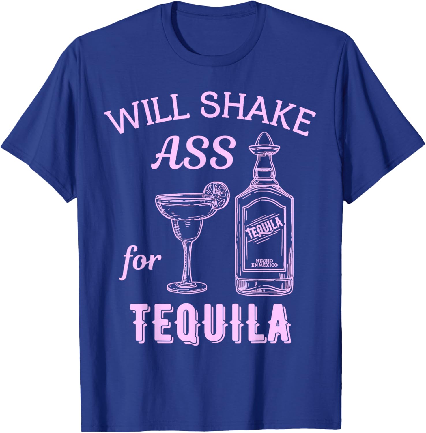 Will Shake Ass For Tequila Funny Vintage Bartender Bar Party T-Shirt - T-Shirt | Royal