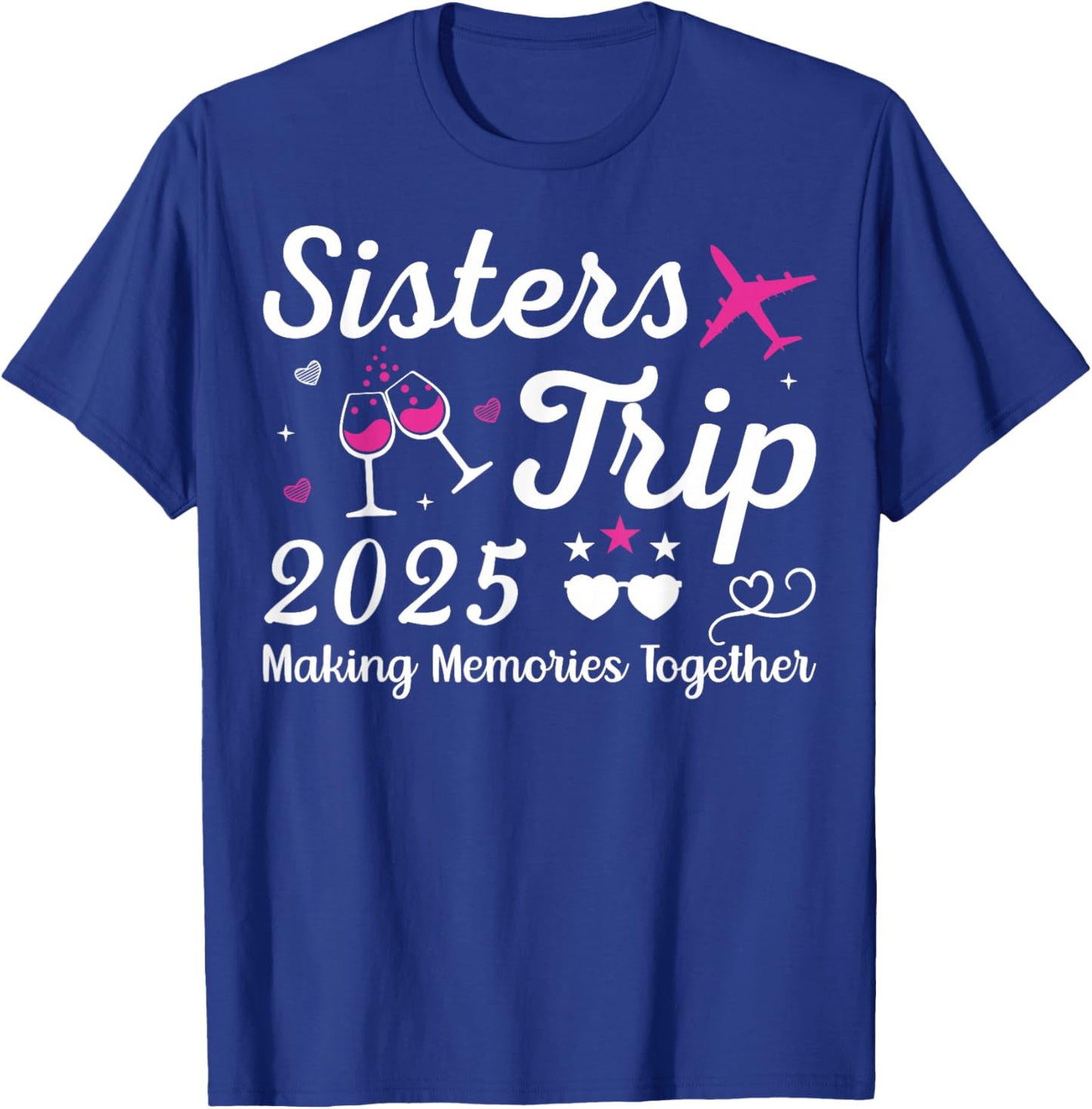 Sisters Trip 2025 Family Matching Vacation Lover Family Trip T-Shirt - T-Shirt | Royal