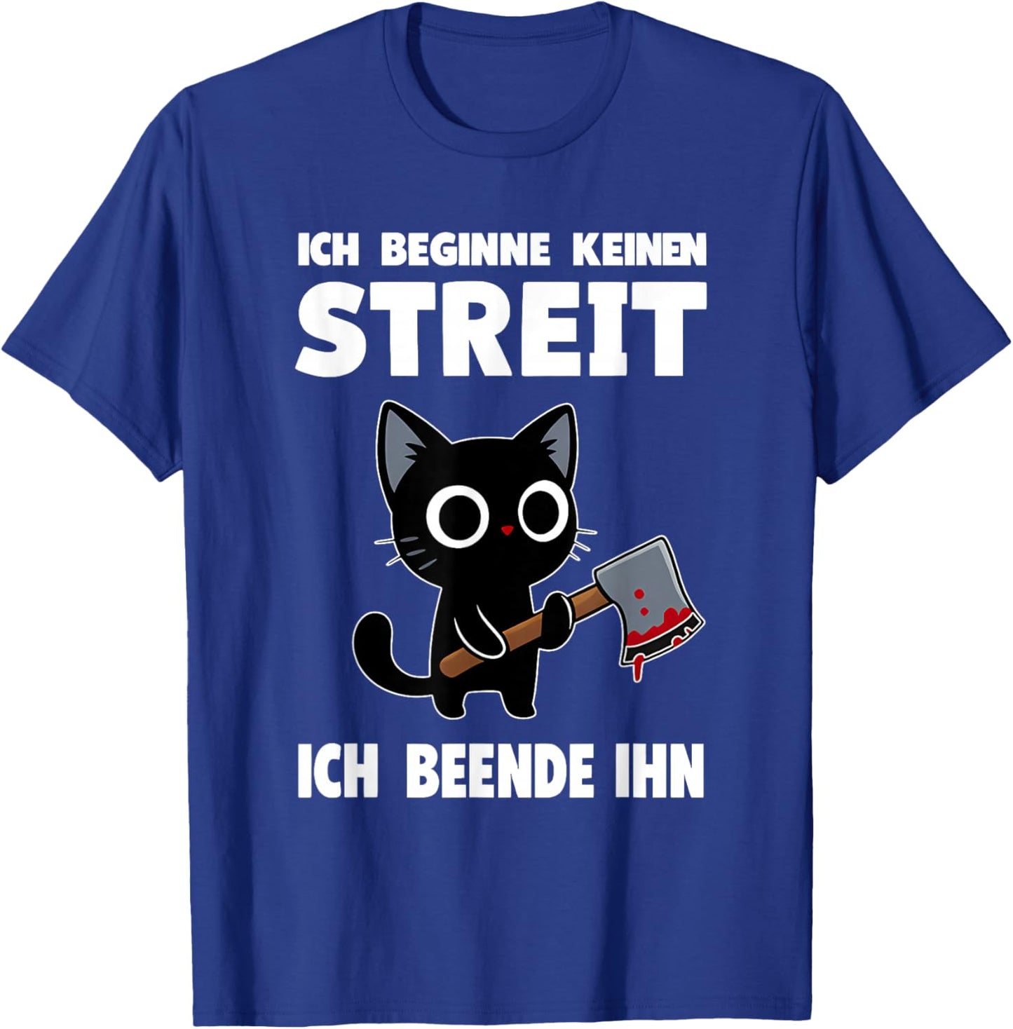 Ich Beginne Keinen Streit Ich Beende Ihn T-Shirt - T-Shirt | Royal