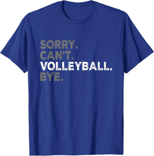 Sorry Can't Volleyball Bye Funny Volleyball Player for Teens T-Shirt - T-Shirt | Royal