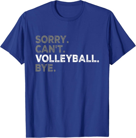 Sorry Can't Volleyball Bye Funny Volleyball Player for Teens T-Shirt - T-Shirt | Royal