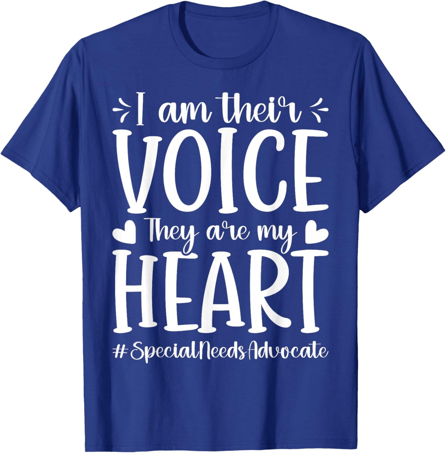 I Am Their Voice They are My Heart - Special Education SPED T-Shirt - T-Shirt | Royal