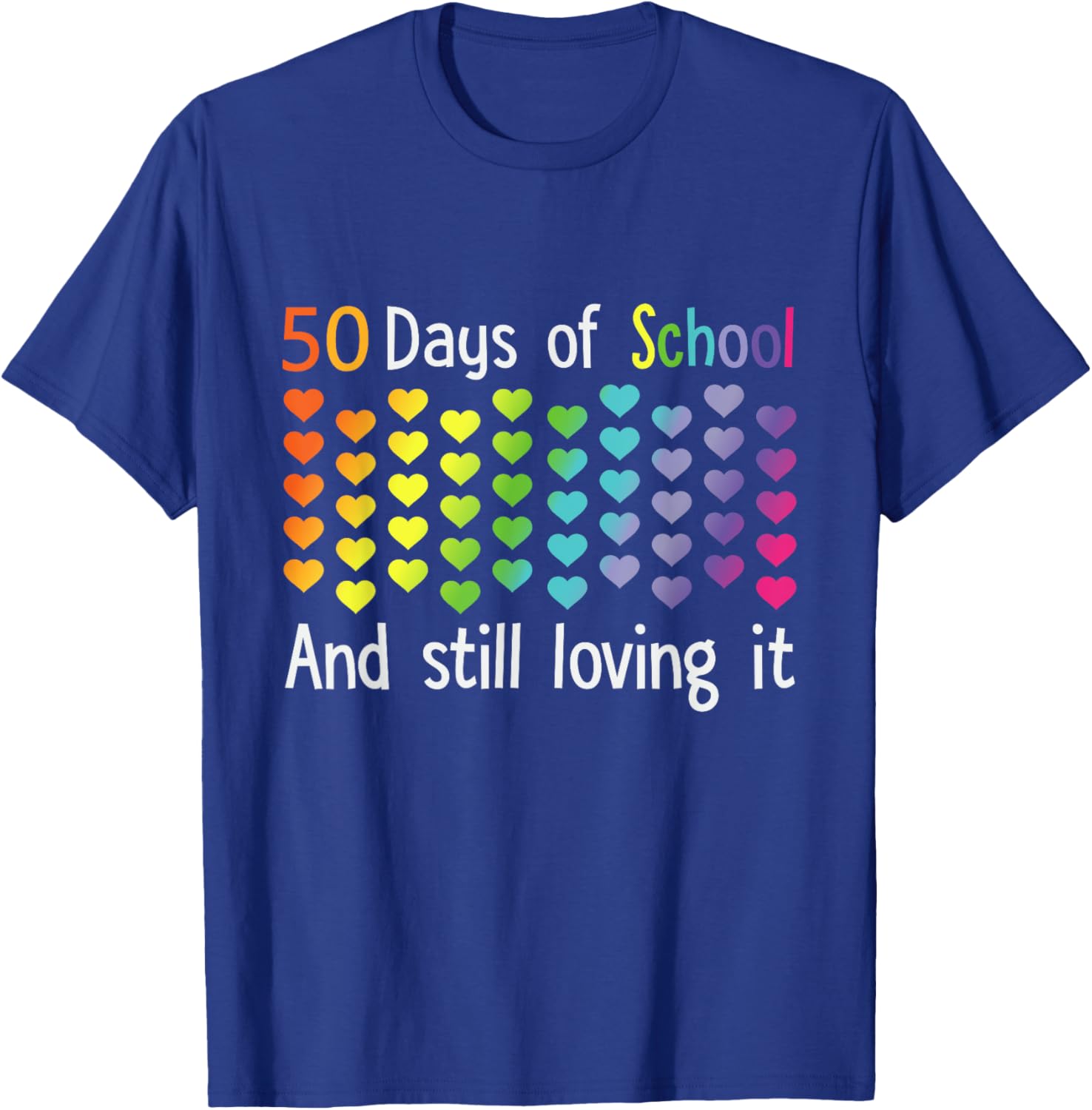 50 Days Of School And Still Loving It T-Shirt - T-Shirt | Royal