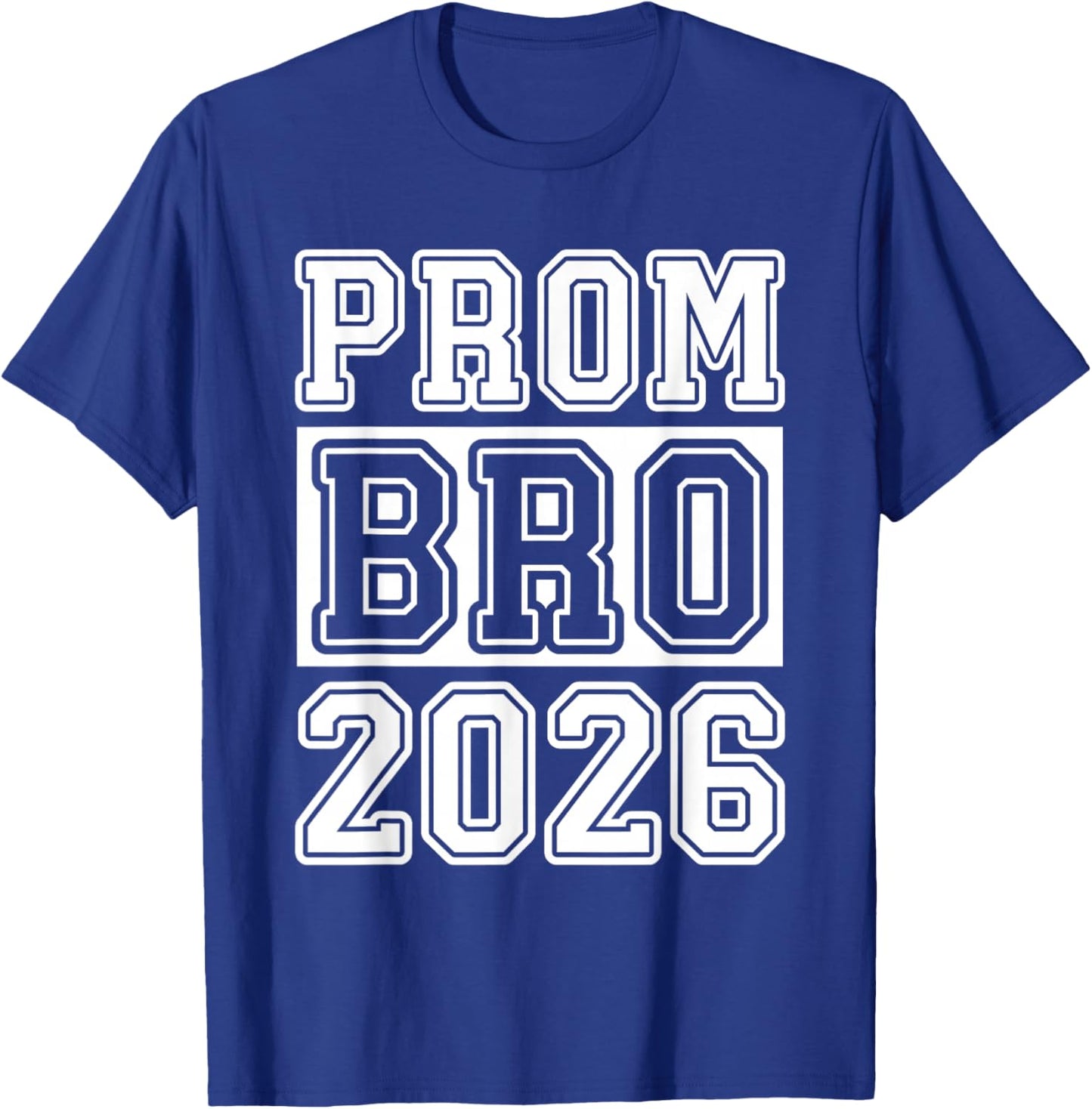 Prom Squad 2026 Proud Bro Graduate Prom Class of 2026 T-Shirt - T-Shirt | Royal