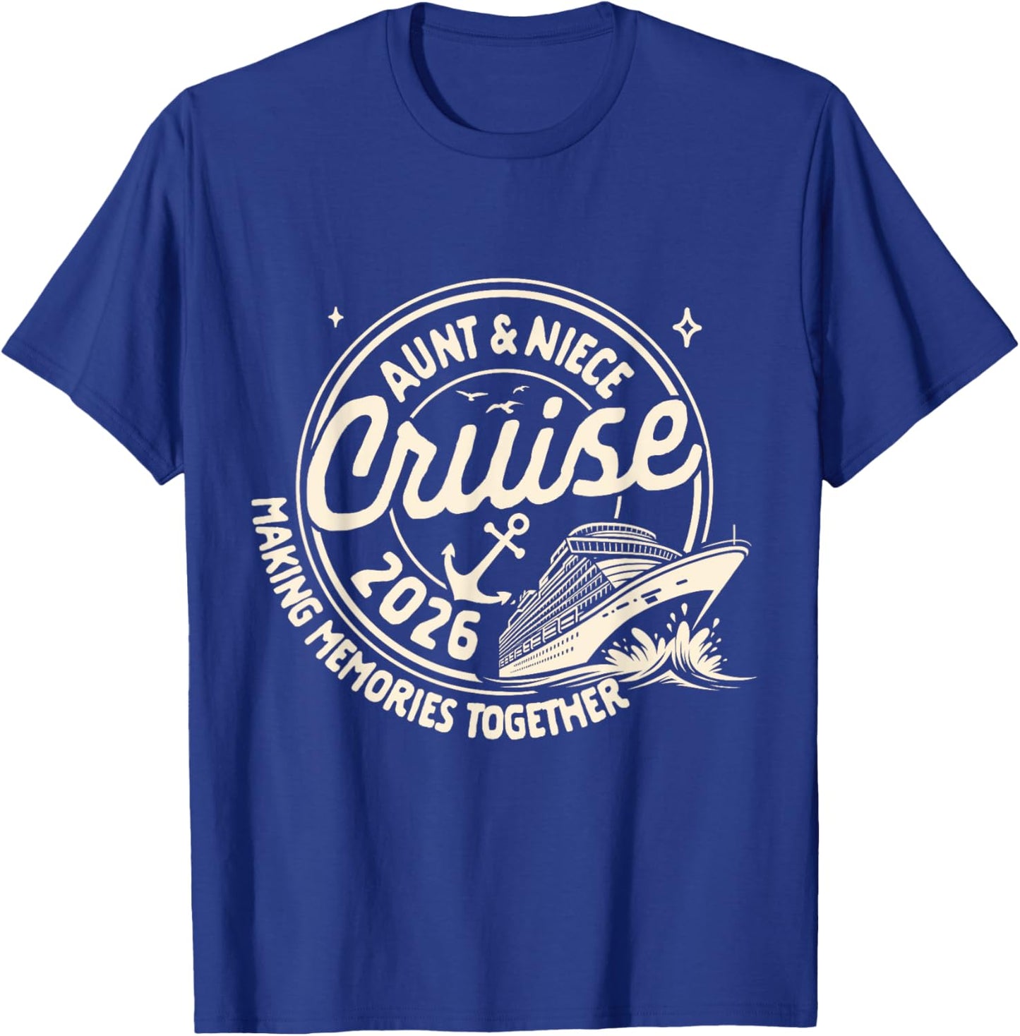 Cruise Trip Family Trip Cruising Aunt & Niece Cruise 2026 T-Shirt - T-Shirt | Royal