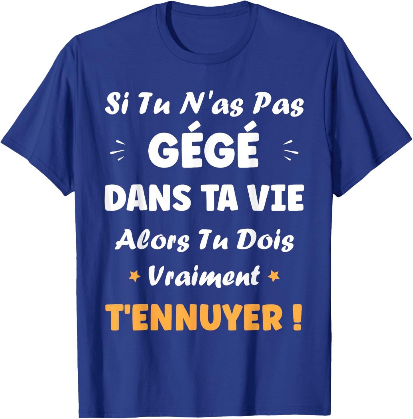 If you haven't moaned custom nickname Humor Gege T-Shirt - T-Shirt | Royal