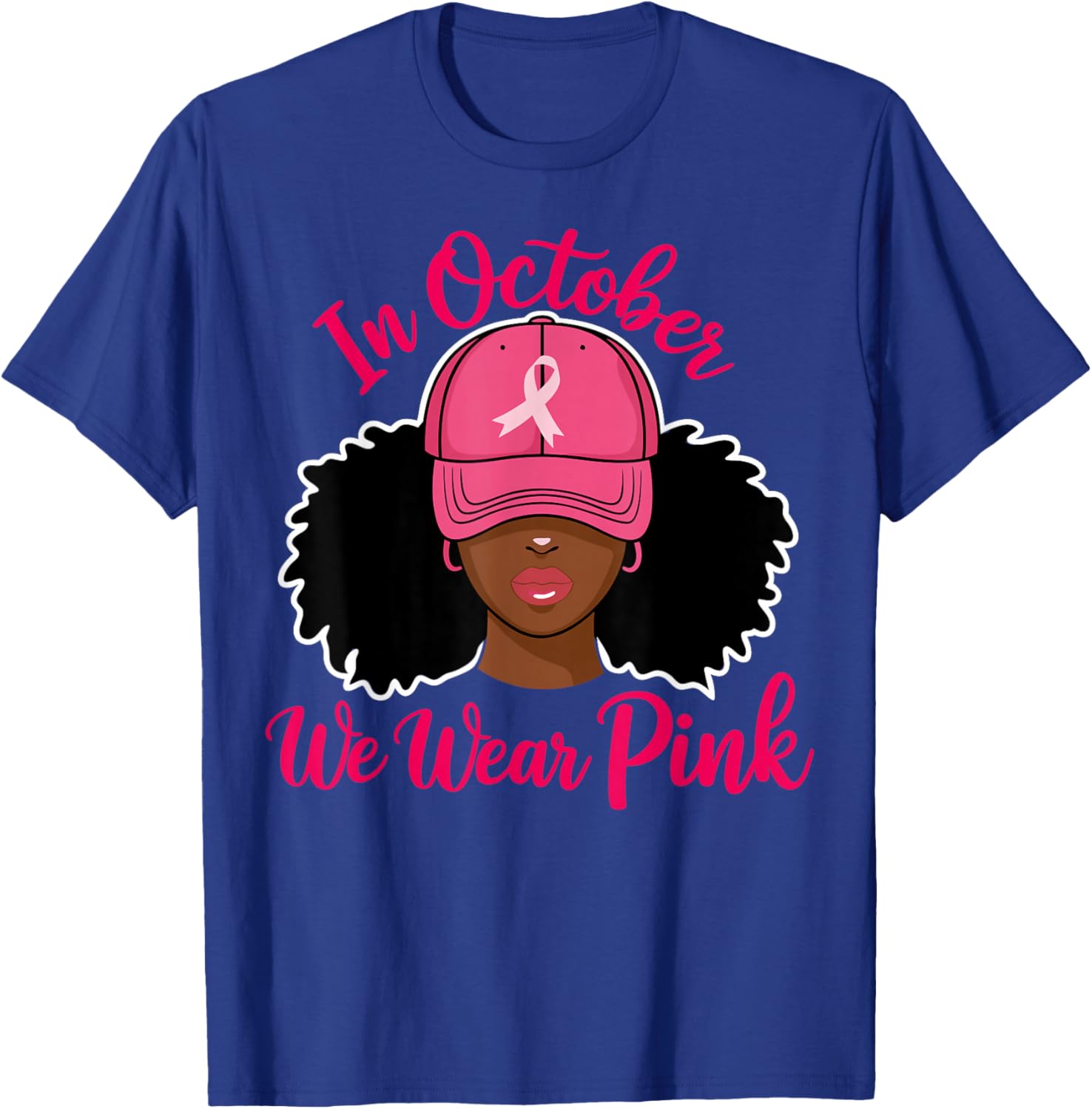 in October We Wear Pink Black Woman Breast Cancer Awareness T-Shirt - T-Shirt | Royal