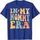 Retro Groovy In My Mommy Era Mother's Day T-Shirt - T-Shirt | Royal