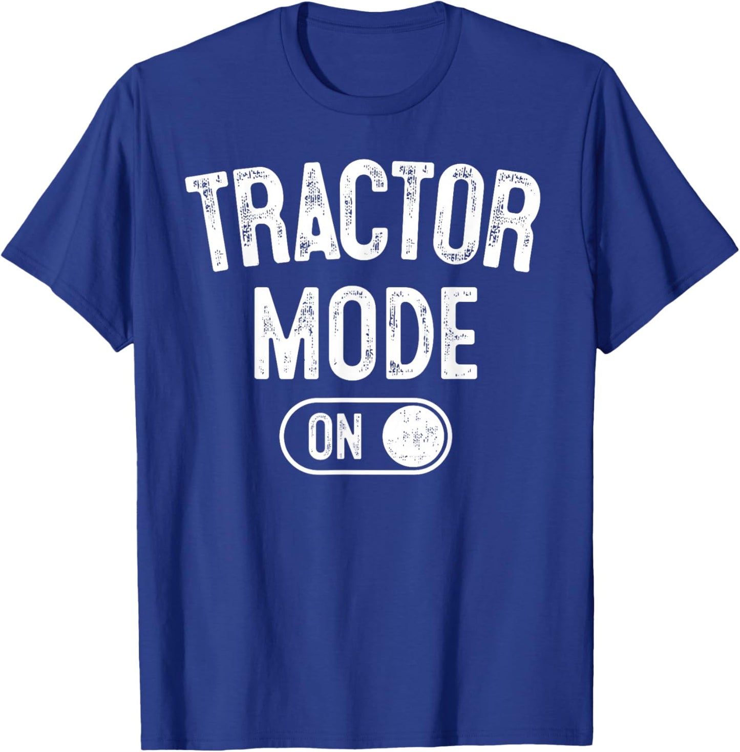 Tractor Mode On Costume Funny Farm Construction Gift Farmer T-Shirt - T-Shirt | Royal